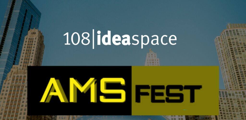 Top 3 Questions that we got asked at the AMS Fest, Chicago! - 108 ideaspace